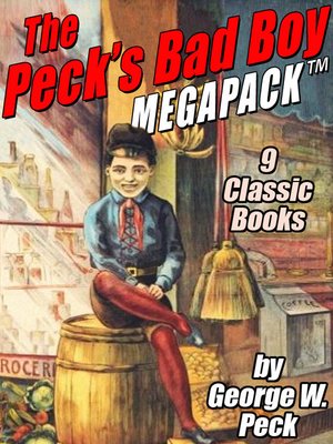 The Peck's Bad Boy Megapack - ebook
